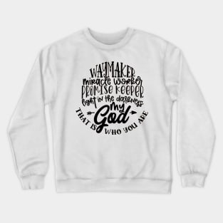 Waymaker Miracle Worker Promise Keeper Crewneck Sweatshirt